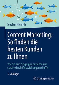 Abbildung von: Content Marketing: So finden die besten Kunden zu Ihnen - Springer Gabler