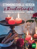 Cover: Stimmungsvolle Kerzen & R&auml;ucherb&uuml;ndel - Stocker, L
