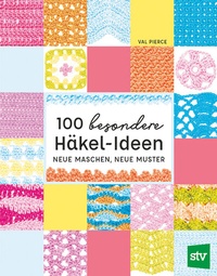 Abbildung von: 100 besondere Häkel-Ideen - Stocker, L