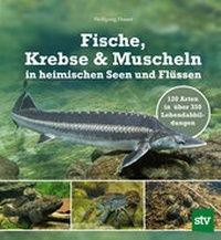 Abbildung von: Fische, Krebse & Muscheln in heimischen Seen und Flüssen - Stocker, L