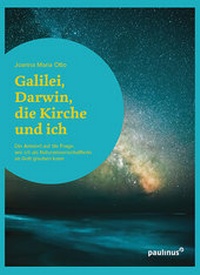 Abbildung von: Galilei, Darwin, die Kirche und ich - Paulinus