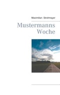 Cover: Mustermanns Woche - BoD - Books on Demand