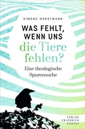 Cover: Was fehlt, wenn uns die Tiere fehlen? - Pustet, F