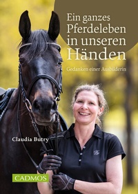 Abbildung von: Ein ganzes Pferdeleben in unseren Händen - Cadmos Verlag