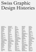 Cover: Swiss Graphic Design Histories - Scheidegger & Spiess