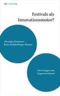 Cover: itw : im dialog - Band 4: Festivals als Innovationsmotor - Alexander