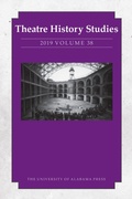 Cover: Theatre History Studies 2019, Volume 38 - The University of Alabama Press