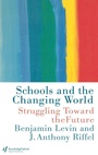 Cover: Schools and the Changing World - Routledge