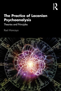 Enlarge image Cover: The Practice of Lacanian Psychoanalysis - Routledge