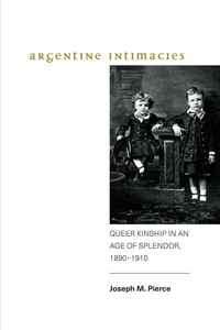 Enlarge image Cover: Argentine Intimacies - State University of New York Press