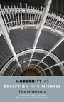 Cover: Modernity as Exception and Miracle - State University of New York Press