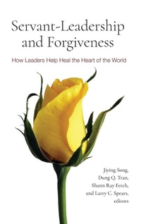 Enlarge image Cover: Servant-Leadership and Forgiveness - State University of New York Press