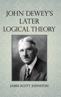Cover: John Dewey's Later Logical Theory - State University of New York Press