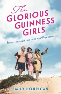 Enlarge image Cover: The Glorious Guinness Girls - Headline Review