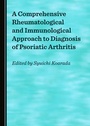 Cover: A Comprehensive Rheumatological and Immunological Approach to Diagnosis of Psoriatic Arthritis - Cambridge Scholars Publishing