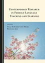 Cover: Contemporary Research in Foreign Language Teaching and Learning - Cambridge Scholars Publishing