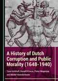 Cover: A History of Dutch Corruption and Public Morality (1648-1940) - Cambridge Scholars Publishing