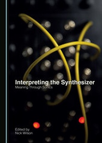 Abbildung von: Interpreting the Synthesizer - Cambridge Scholars Publishing