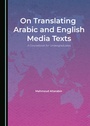 Cover: On Translating Arabic and English Media Texts - Cambridge Scholars Publishing