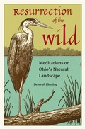 Cover: Resurrection of the Wild - Kent State University Press