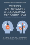 Cover: Creating and Sustaining a Collaborative Mentorship Team - Information Age Publishing