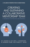 Cover: Creating and Sustaining a Collaborative Mentorship Team - Information Age Publishing