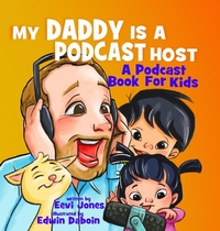 Enlarge image Cover: My Daddy Is A Podcast Host - Lhc Publishing
