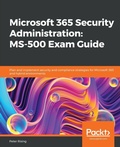 Cover: Microsoft 365 Security Administration: MS-500 Exam Guide - Packt Publishing