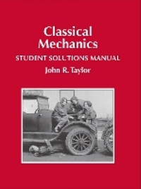 Enlarge image Cover: Classical Mechanics Student Solutions Manual - University Science Books,U.S.