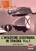 Cover: L'aviazione legionaria in Spagna - Vol. 1 - Soldiershop