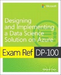 Abbildung von: Exam Ref DP-100 Designing and Implementing a Data Science Solution on Azure - Addison Wesley