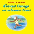 Cover: Curious George and the Summer Games - HarperCollins