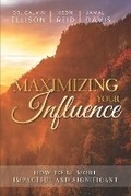 Cover: Maximizing Your Influence - Calvin Ellison