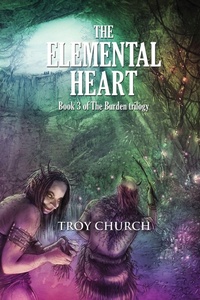Enlarge image Cover: The Elemental Heart - Troy Church