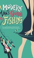 Cover: A Modern Man's Guide to Fishing - Blurb