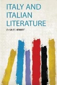 Enlarge image Cover: Italy and Italian Literature - HardPress Ltd