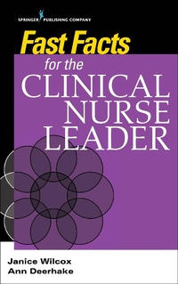 Abbildung von: Fast Facts for the Clinical Nurse Leader - Springer Publishing Company