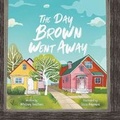 Cover: The Day Brown Went Away - Indy Pub