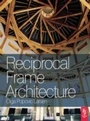 Cover: Reciprocal Frame Architecture - Routledge