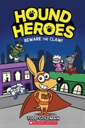 Cover: Beware the Claw! (Hound Heroes #1) - Graphix