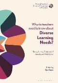 Cover: Why Do Teachers Need to Know About Diverse Learning Needs? - Bloomsbury Academic