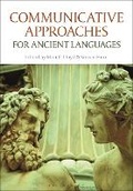 Cover: Communicative Approaches for Ancient Languages - Bloomsbury Academic