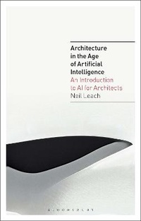 Abbildung von: Architecture in the Age of Artificial Intelligence - Bloomsbury Visual Arts