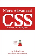 Abbildung von: More Advanced CSS: Zombie in a Ballgown (Undead Institute) - Undead Institute