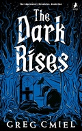 Cover: The Dark Rises (The Edgewater Chronicles, #1) - The Edgewater Chronicles