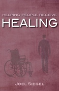 Cover: Helping People Receive Healing - Siegel Ministries, Inc.