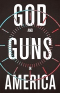 Cover: God and Guns in America - Eerdmans
