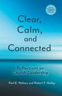 Cover: Clear, Calm, and Connected - Fortress Press,U.S.