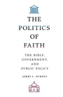 Cover: The Politics of Faith - Fortress Press,U.S.