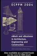 Cover: eWork and eBusiness in Architecture, Engineering and Construction - CRC Press